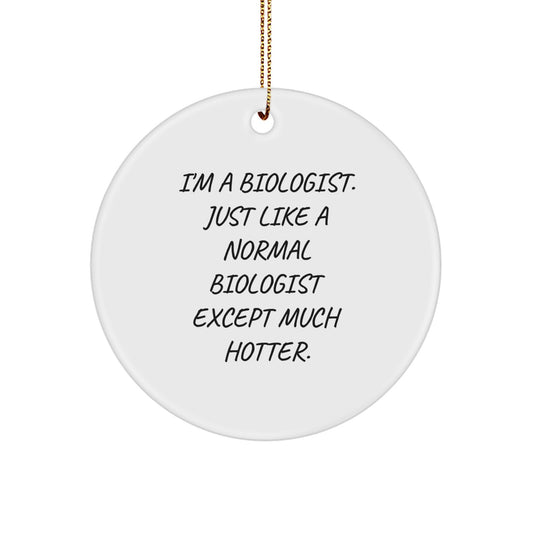 Biologist Christmas Circle Ornament Funny Quote Gifts from Family for Biologist - Image 1