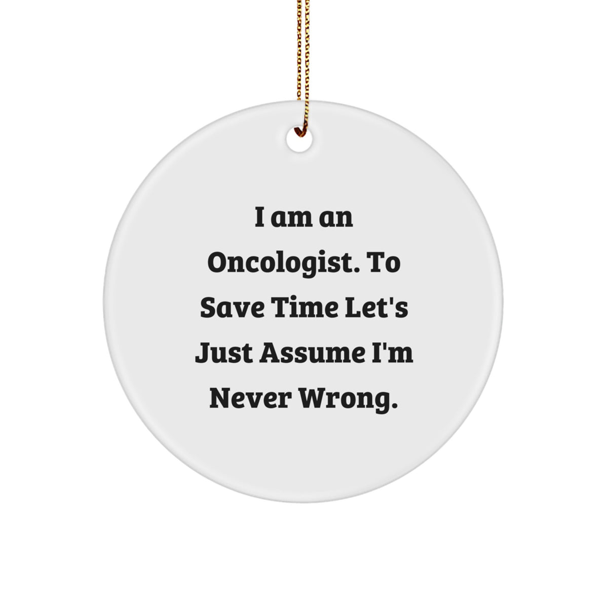 Christmas Unique Gift Oncologist Circle Ornament Never Wrong for Her - Image 1