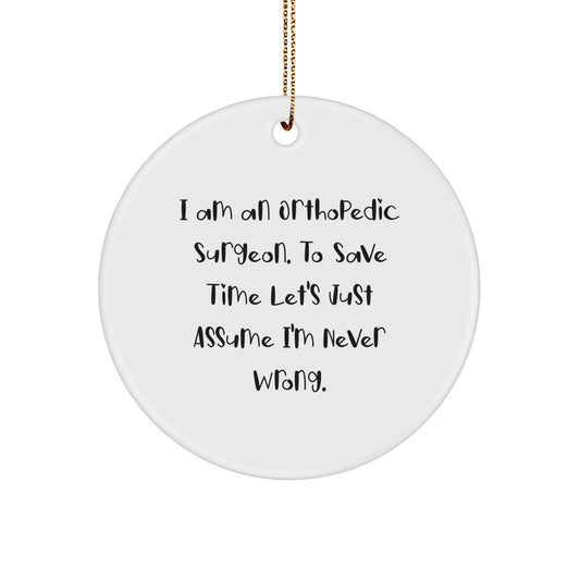 Orthopedic Surgeon Gifts for Him - Funny Circle Ornament, Christmas Unique Presents from Friends to Family - Image 1