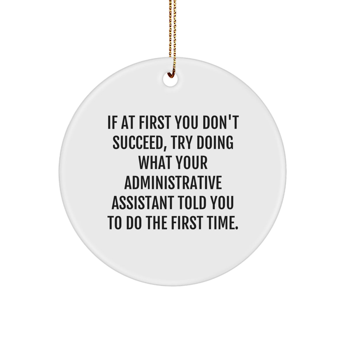 Administrative Assistant Circle Christmas Ornament Gift – Try What Your - Image 1
