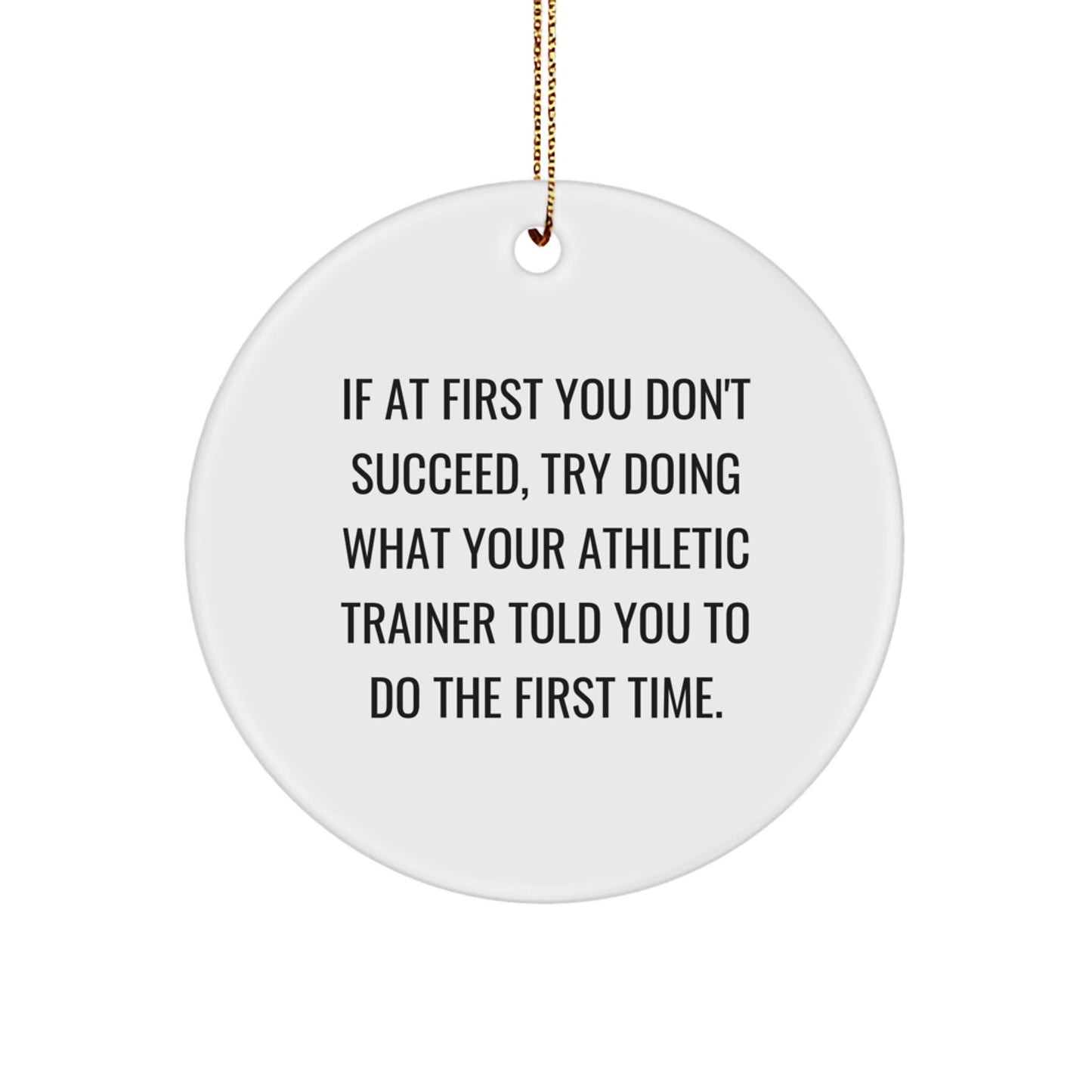 Funny Athletic Trainer Gifts from Friends - Christmas Unique Circle Ornament with Inspirational Quote, Gifts for Athletic Trainers - Image 1