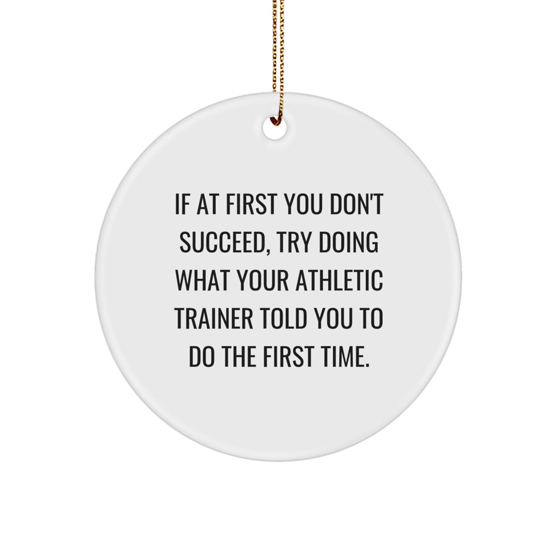 Funny Athletic Trainer Gifts from Friends - Christmas Unique Circle Ornament with Inspirational Quote, Gifts for Athletic Trainers - Image 1
