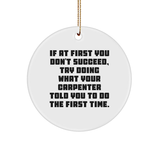 Witty Carpenter Christmas Ornament Gift for Friends - Image 1