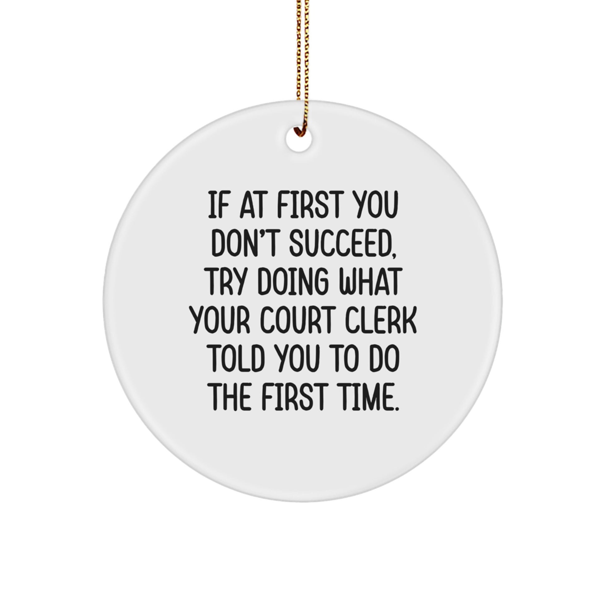 Funny Court Clerk Circle Ornament, Gifts from Friends and Family for Court Clerks, Inspirational Quote for Christmas Unique Gifts - Image 1