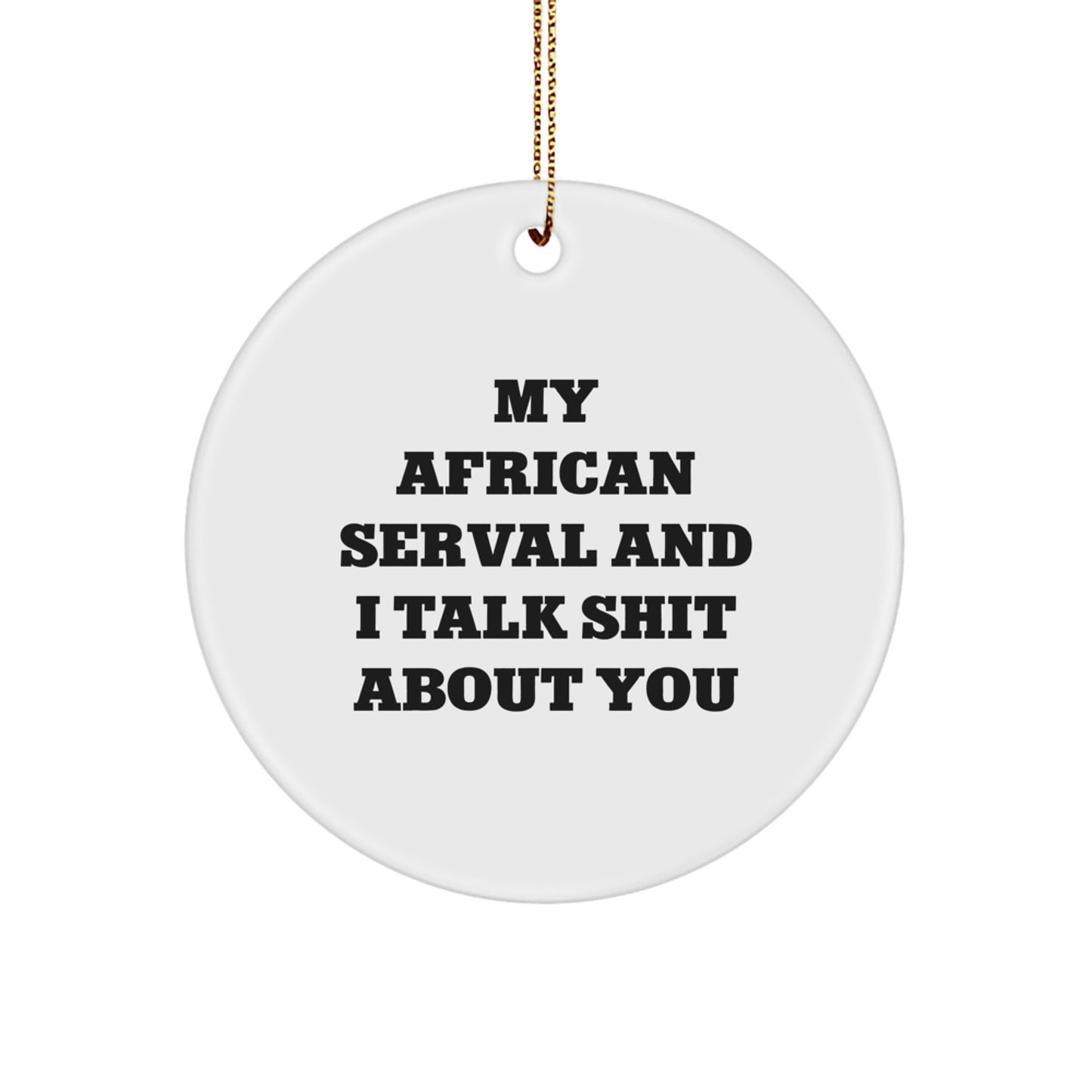 Funny African Serval Cat Circle Ornaments for Friends Gifts, African Serval Cat Lover Gifts from Men, Circle Ornament for African Serval Cat Enthusiasts, African Serval Cat Christmas Unique Gifts - Image 1