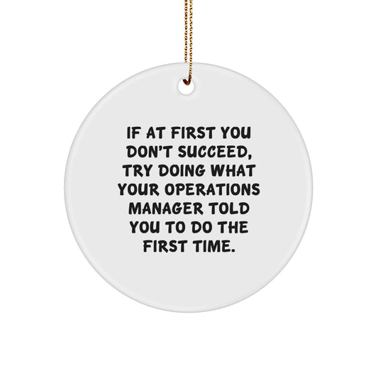 Sarcastic Operations Manager Christmas Ornament Gift for Friends - "Try - Image 1
