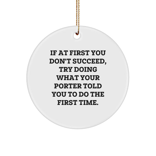 Christmas Ornament Gift Try Doing What Your Porter Told You Present - Image 1