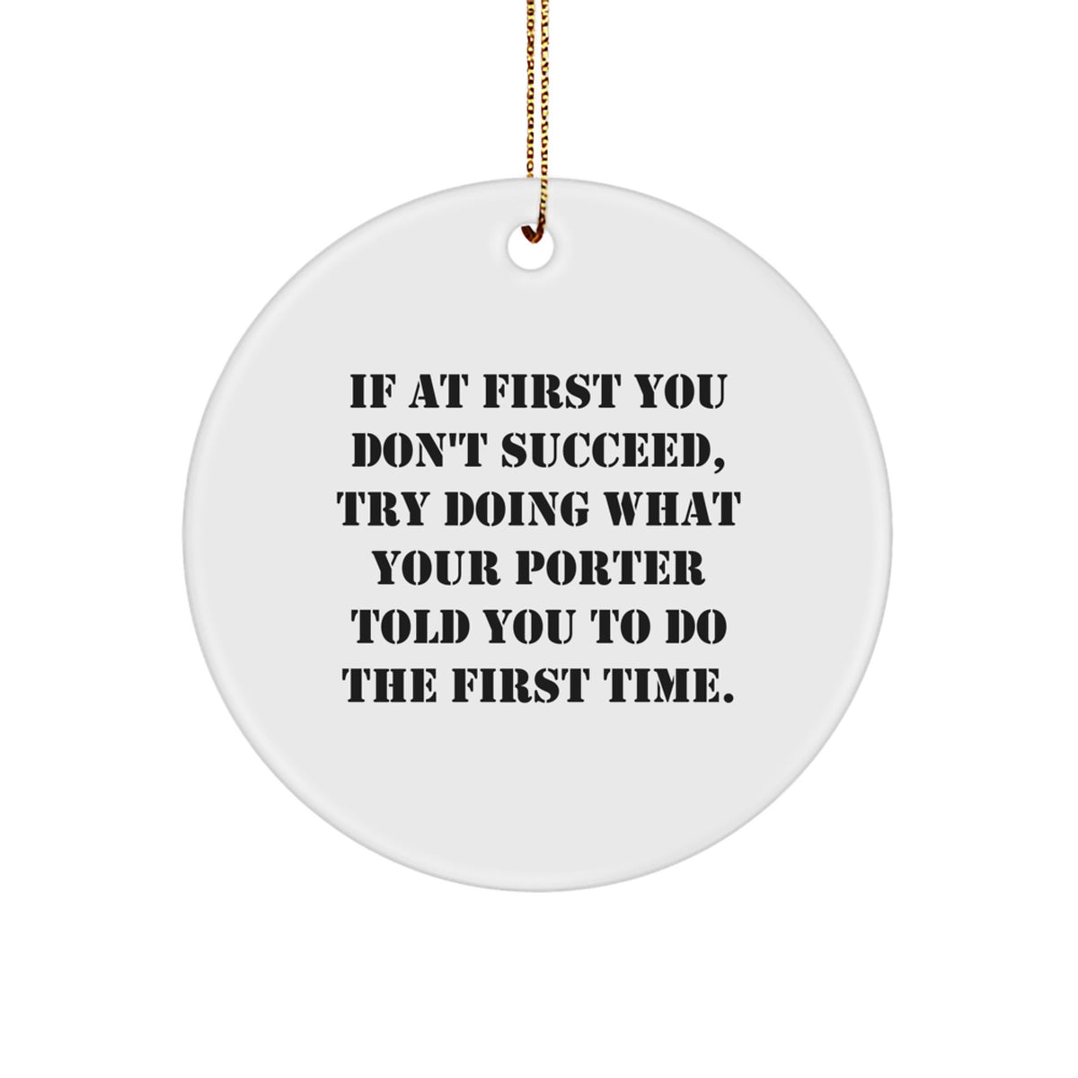 Porter Circle Ornament for Him Gift Try Doing What Your Porter Told You - Image 1