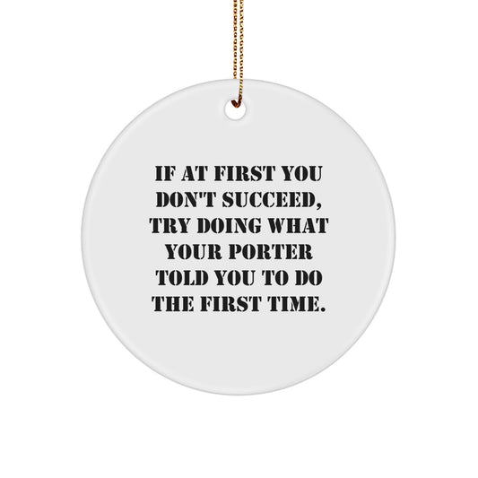 Porter Circle Ornament for Him Gift Try Doing What Your Porter Told You - Image 1