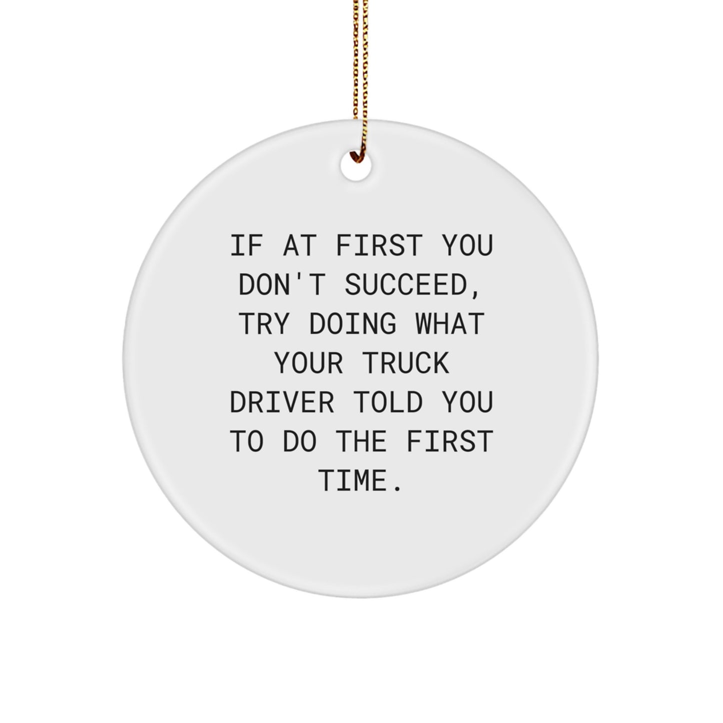 Funny Truck Driver Gift, Unique Circle Ornament, Christmas Unique Gifts from Friends to Truck Drivers - Image 1