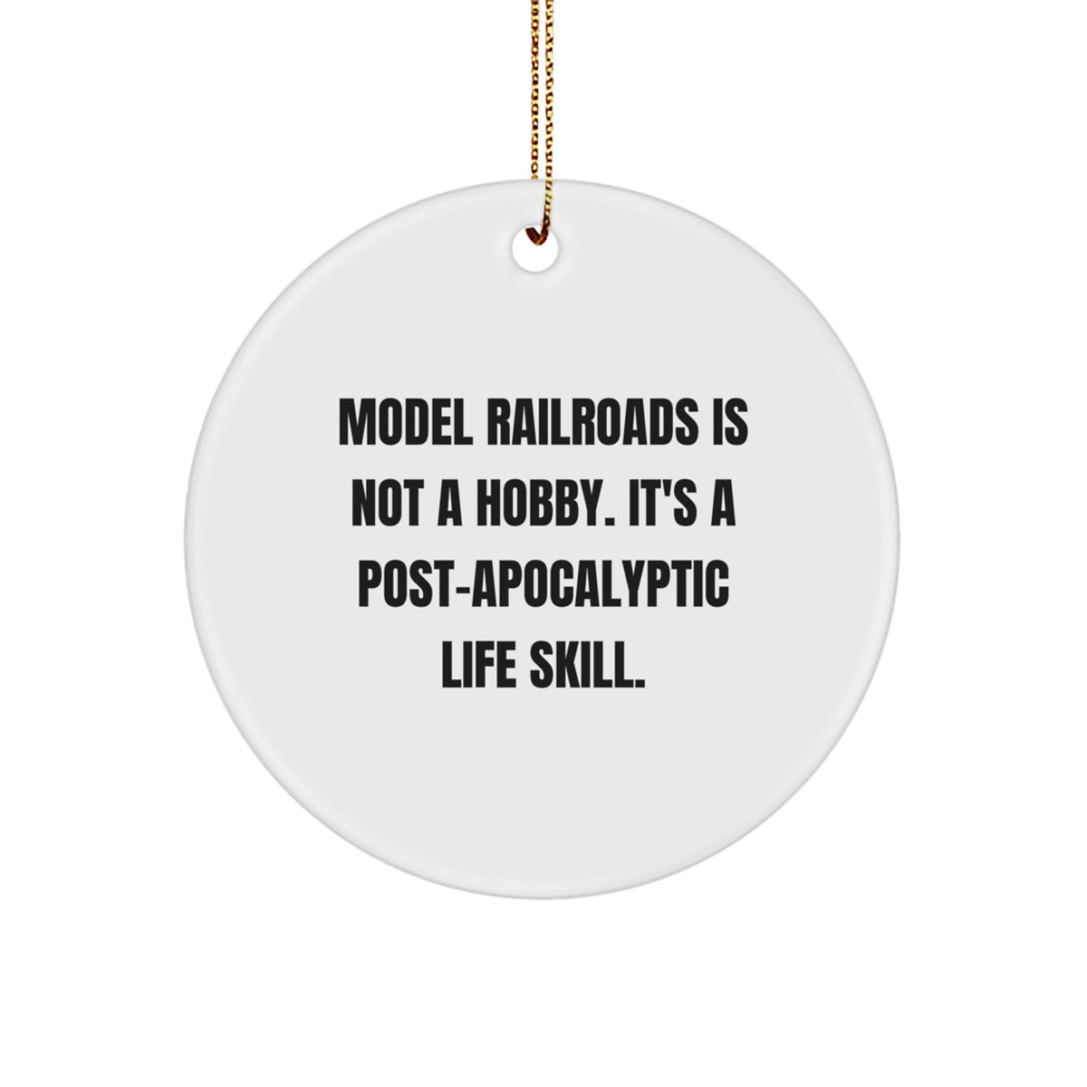 Christmas Gift Witty Model Railroads Circle Ornament – Post-Apocalyptic - Image 1