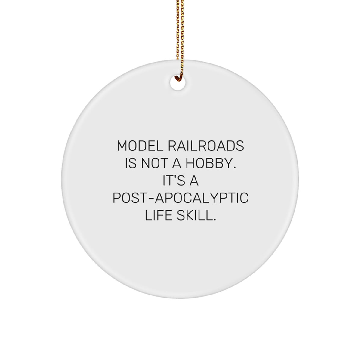 Family Model Railroads Circle Ornament Gift – Post-Apocalyptic Skill - Image 1