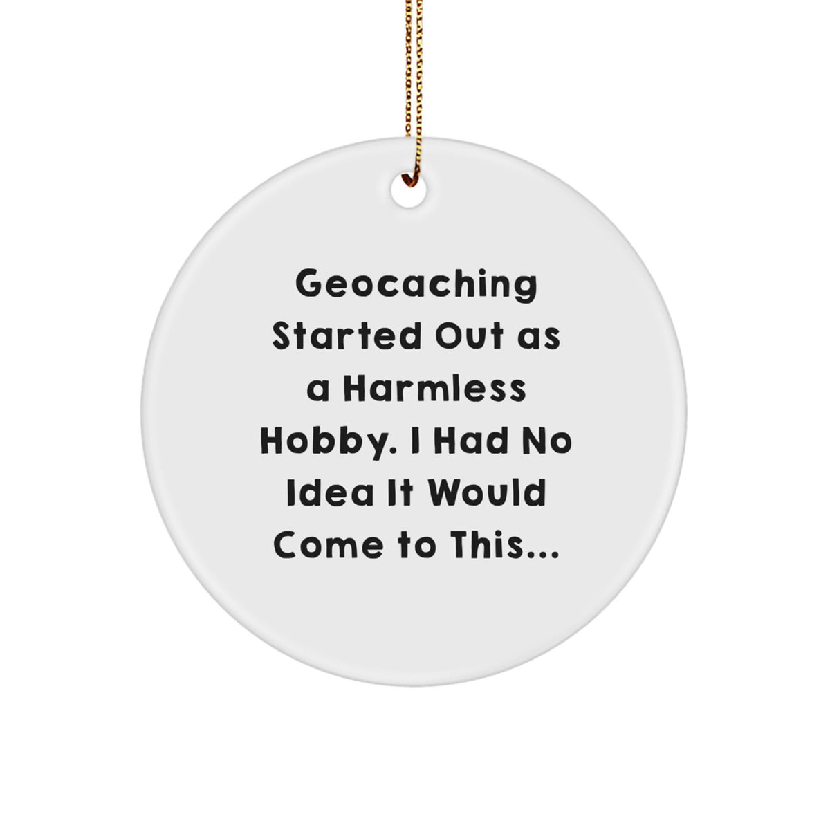 Christmas Gift Geocaching Started Out Christmas Ornament for Her Present - Image 1