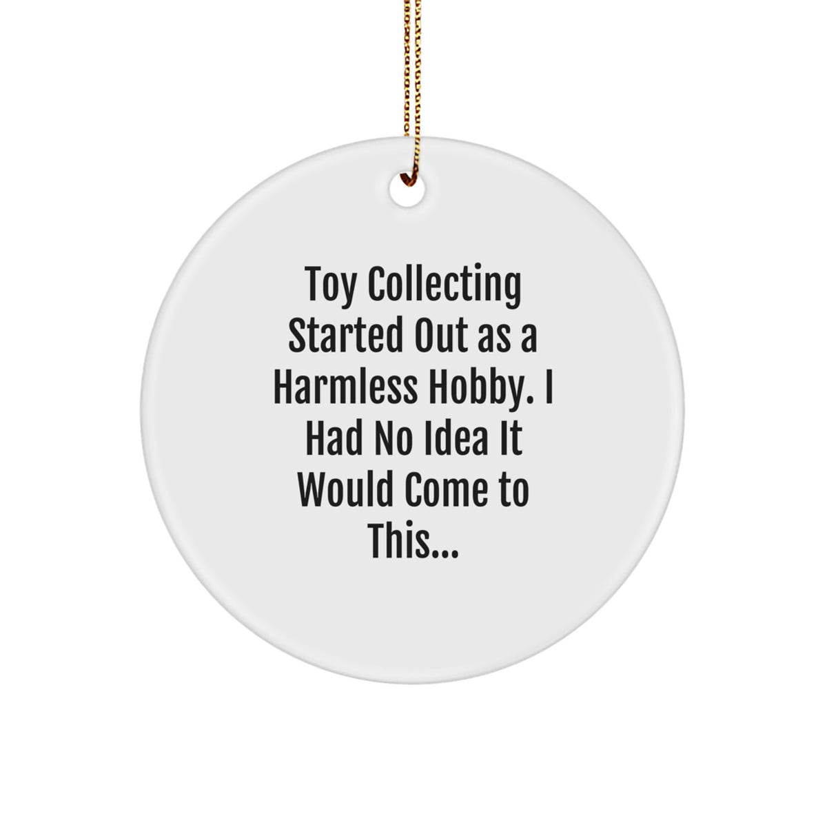 Humorous Circle Ornament Gift for Roommates - Toy Collecting Memento - Image 1