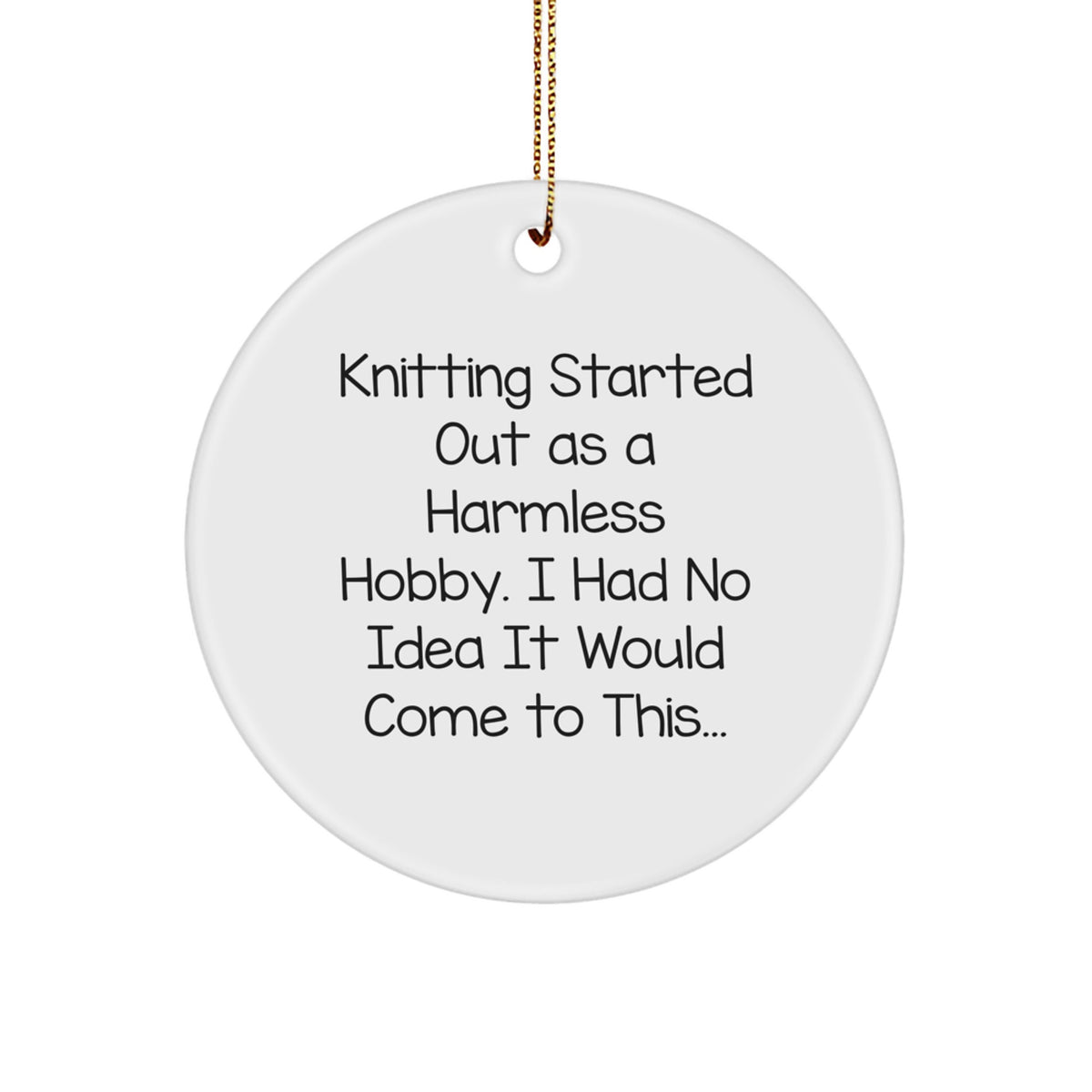 Humorous Knitting Christmas Ornament Gift for Friends - 'Harmless Hobby' - Image 1