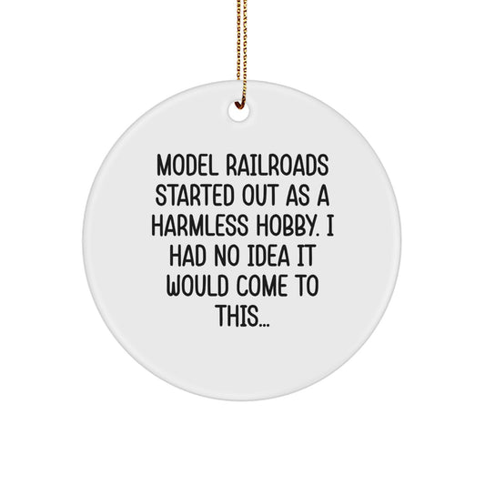 Model Railroads Circle Ornament, Funny Quote, White, Christmas Unique Gifts from Friends to Family - Image 1