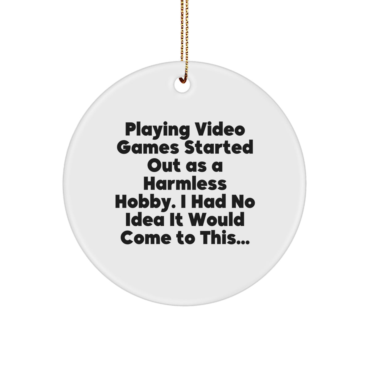 Ironic Christmas Ornament Gift for Neighbors Playing Video Games Started - Image 1