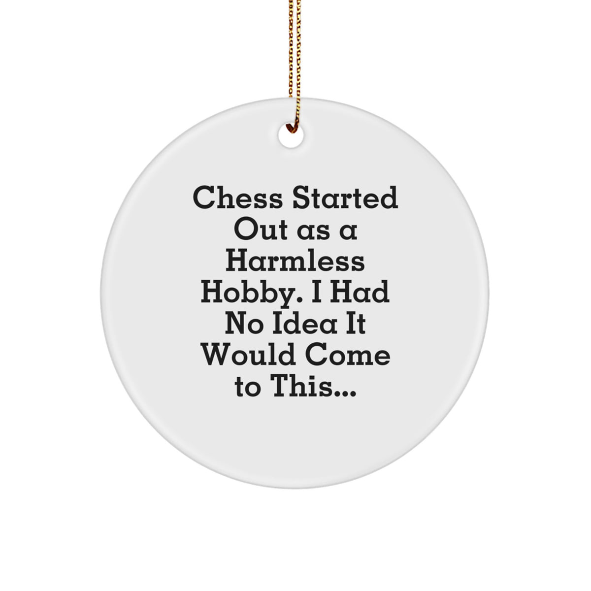 Witty Christmas Ornament Gift for Friends - Chess Started Out As A - Image 1