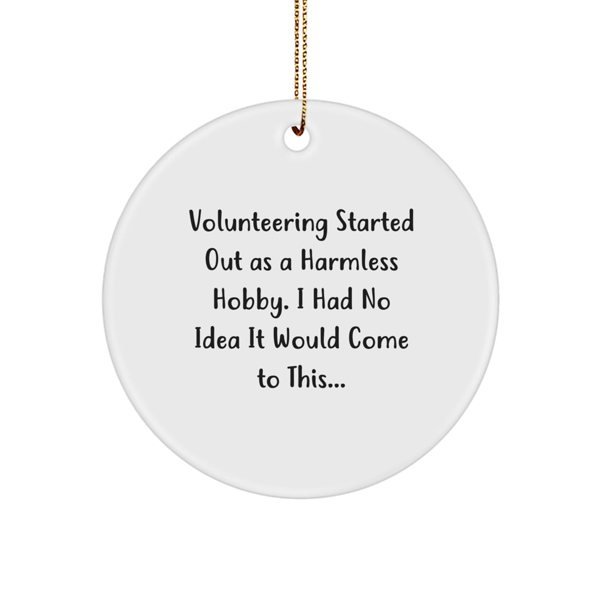 Christmas Ornament Gift Funny Volunteering Idea for Coworkers - Image 1