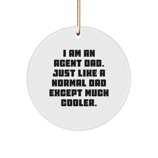 Funny Agent Dad Circle Ornament, Gifts from Dad to Agent, Agent Gifts for Christmas - Image 1