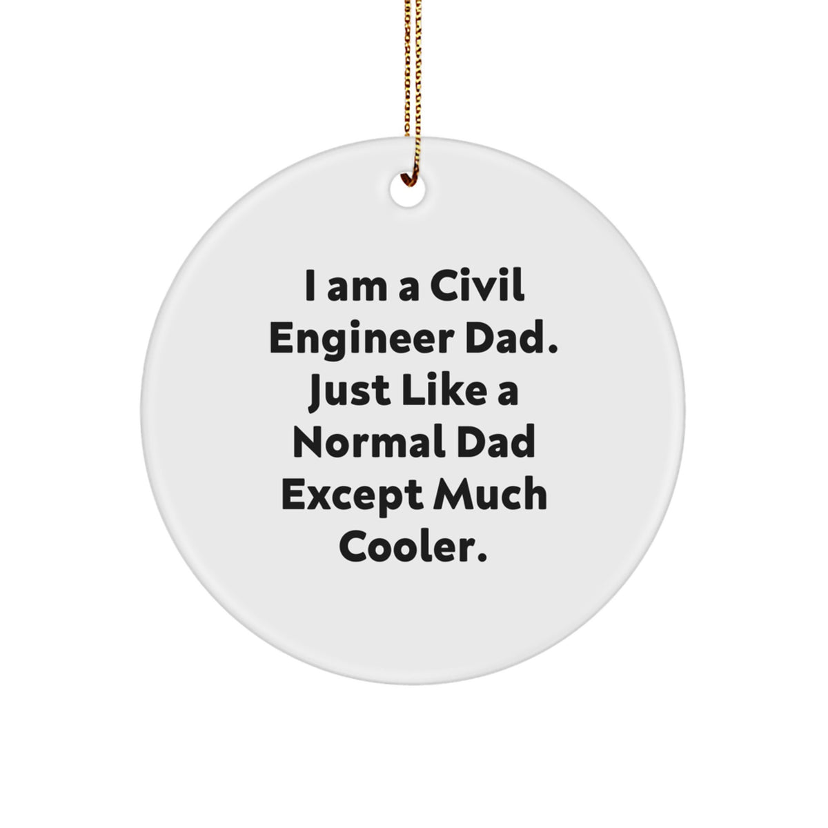 Christmas Gift Civil Engineer Dad Ornament - A Cool Dad Saying - Image 1