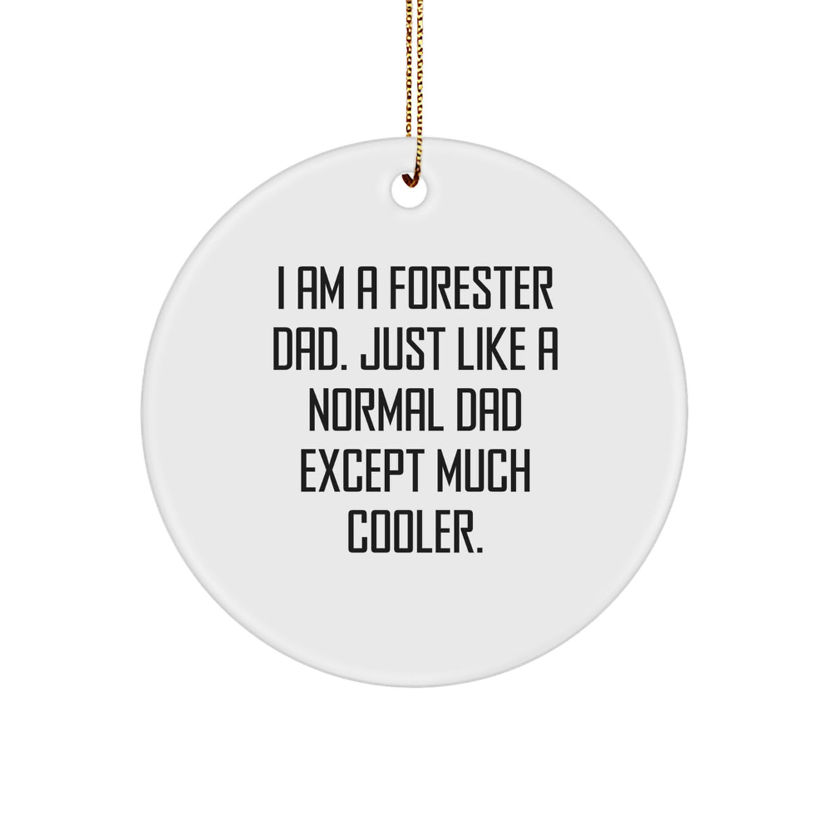 Cool Forester Dad Christmas Ornament Novelty Gift for Friends - Image 1