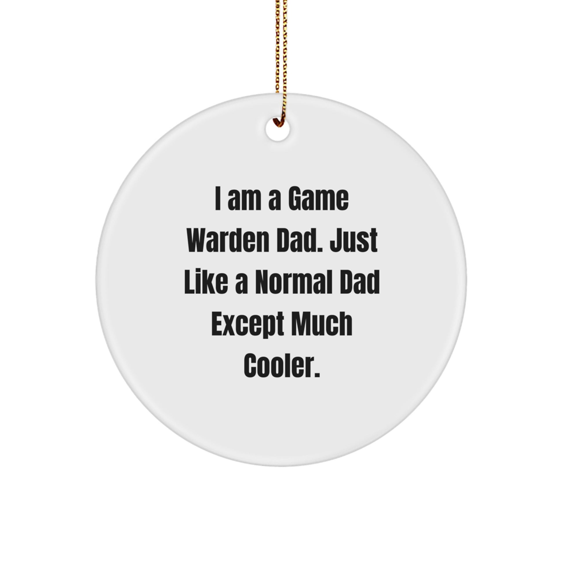 Game Warden Dad Keepsake Holiday Christmas Ornament for Him Gift - Image 1