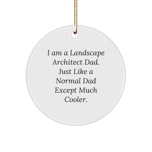 Witty Christmas Ornament Gift for Landscape Architect Dad - Just Like A - Image 1