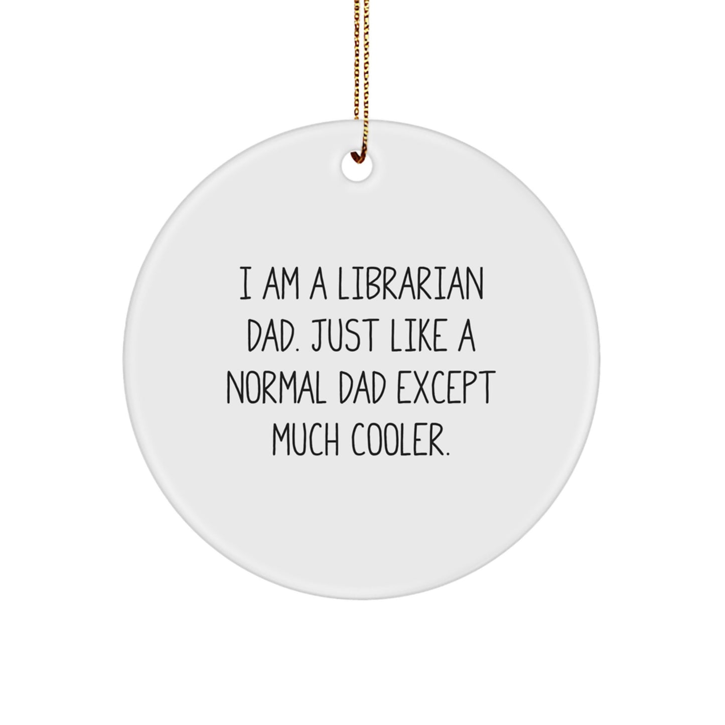 Circle Ornament Idea for Coworkers – Librarian Dad Christmas Gift - Image 1