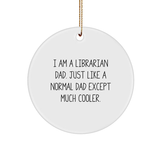 Circle Ornament Idea for Coworkers – Librarian Dad Christmas Gift - Image 1