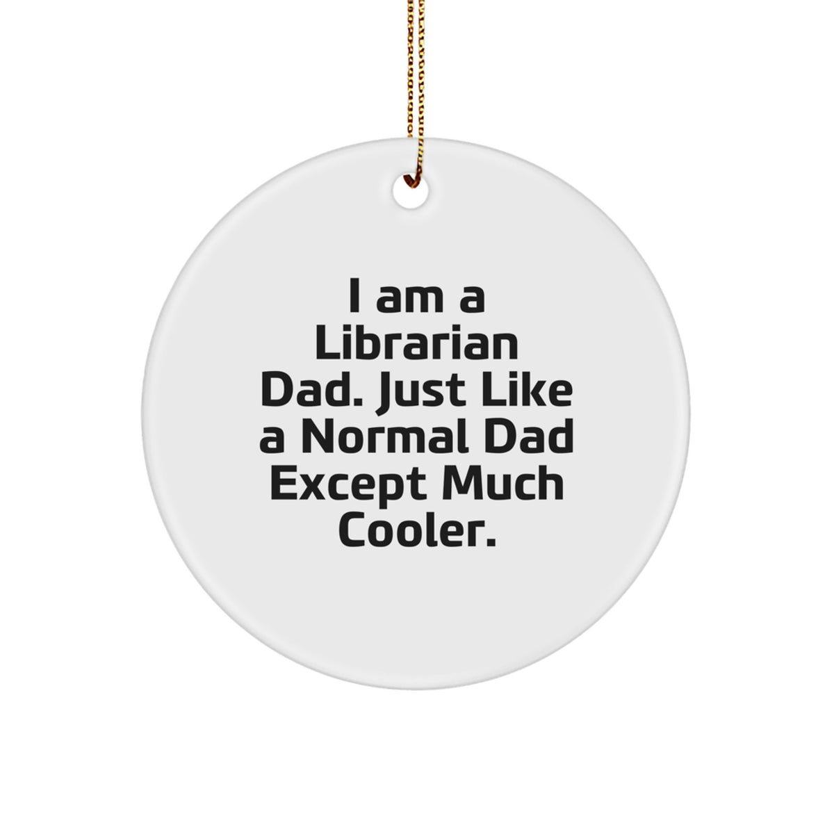 Cool Librarian Dad Novelty Christmas Ornament for Friends Gift - Image 1