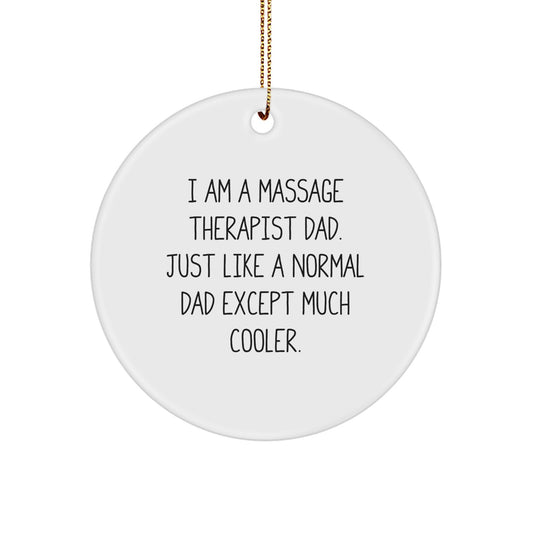 Witty Massage Therapist Dad Christmas Ornament Gift - Novelty Keepsake - Image 1