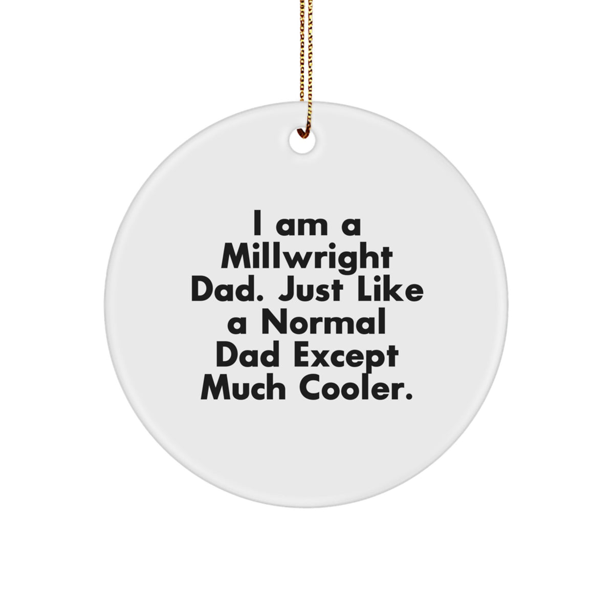 Millwright Dad Keepsake Christmas Ornament for Him Gift - Image 1
