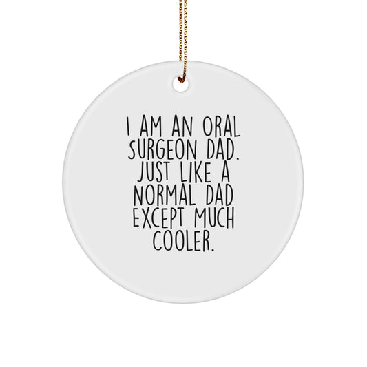Witty Christmas Ornament Gift for Oral Surgeon Dad - I Am An Oral - Image 1