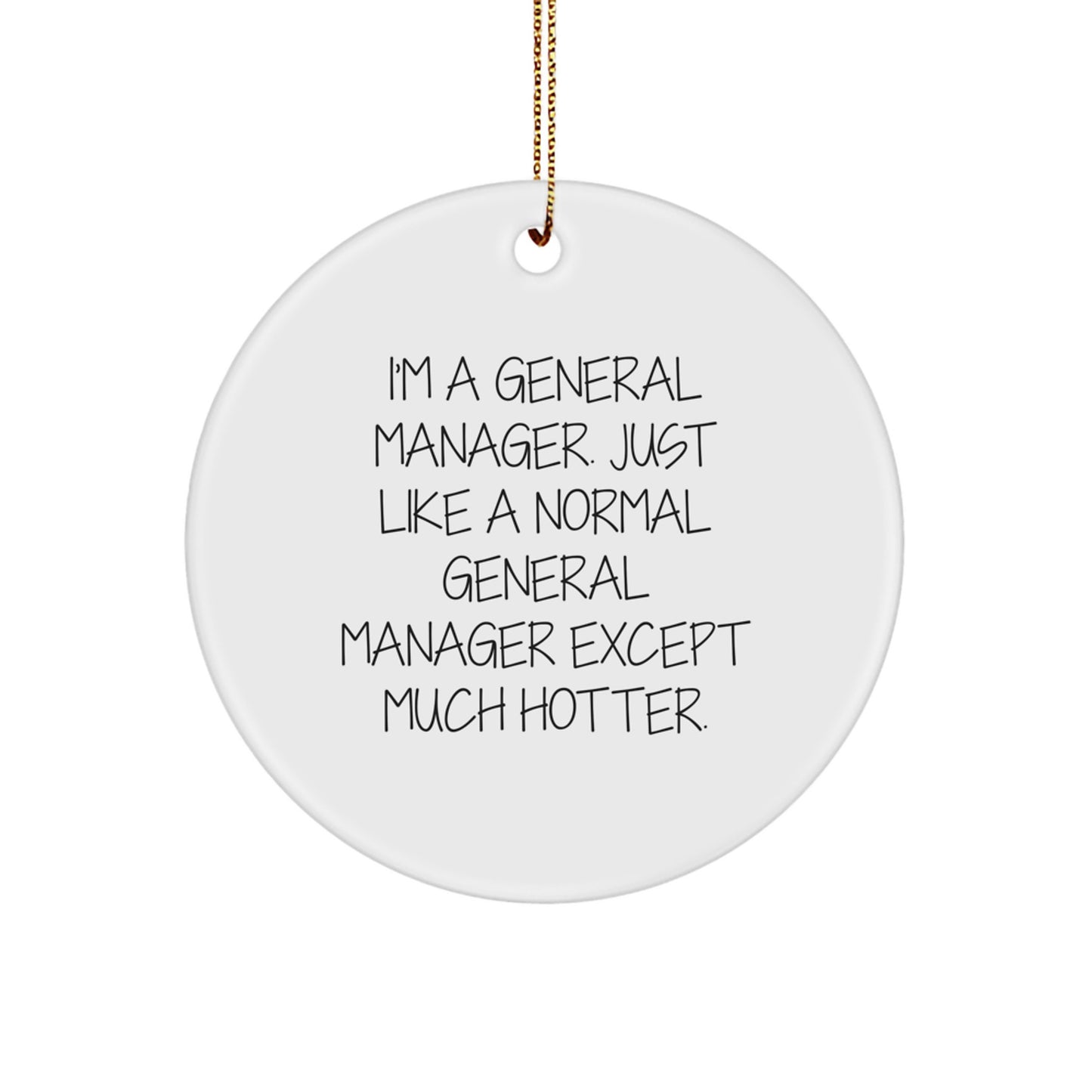 Funny General Manager Christmas Unique Gifts from Friends for Men General Manager Circle Ornament - Image 1