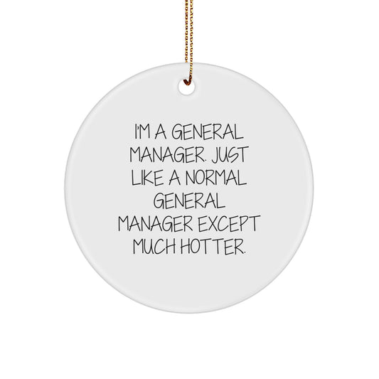 Funny General Manager Christmas Unique Gifts from Friends for Men General Manager Circle Ornament - Image 1