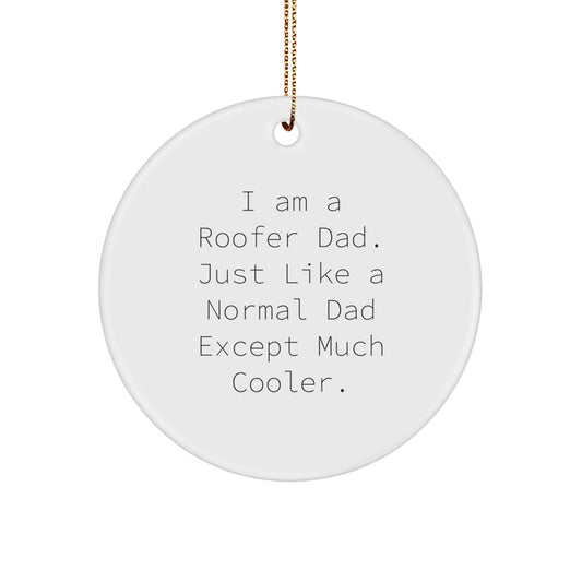 Witty Christmas Ornament Gift for Friends Roofer Dad - Just Like A - Image 1