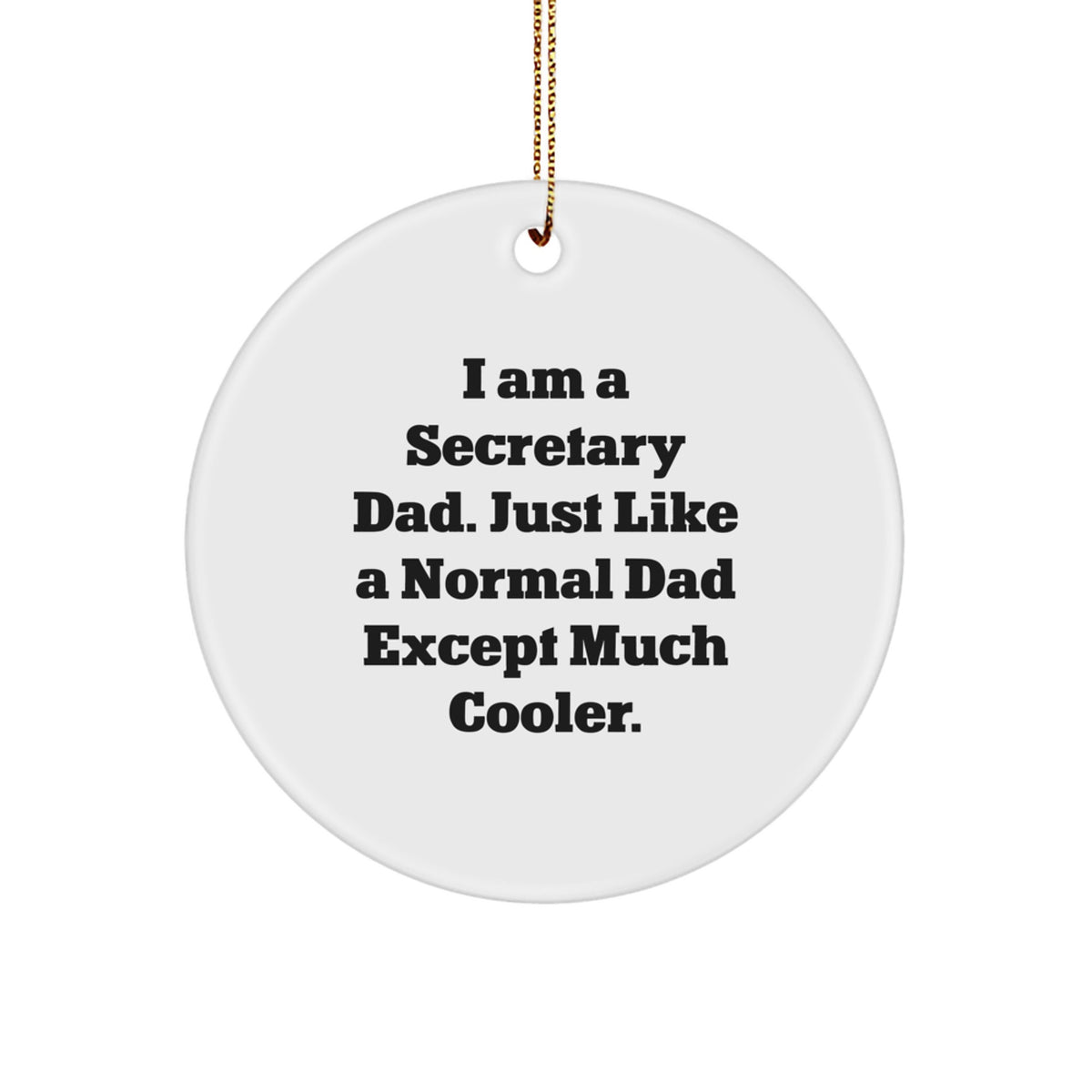 Secretary Dad Keepsake Holiday Christmas Ornament for Him Gift - Image 1