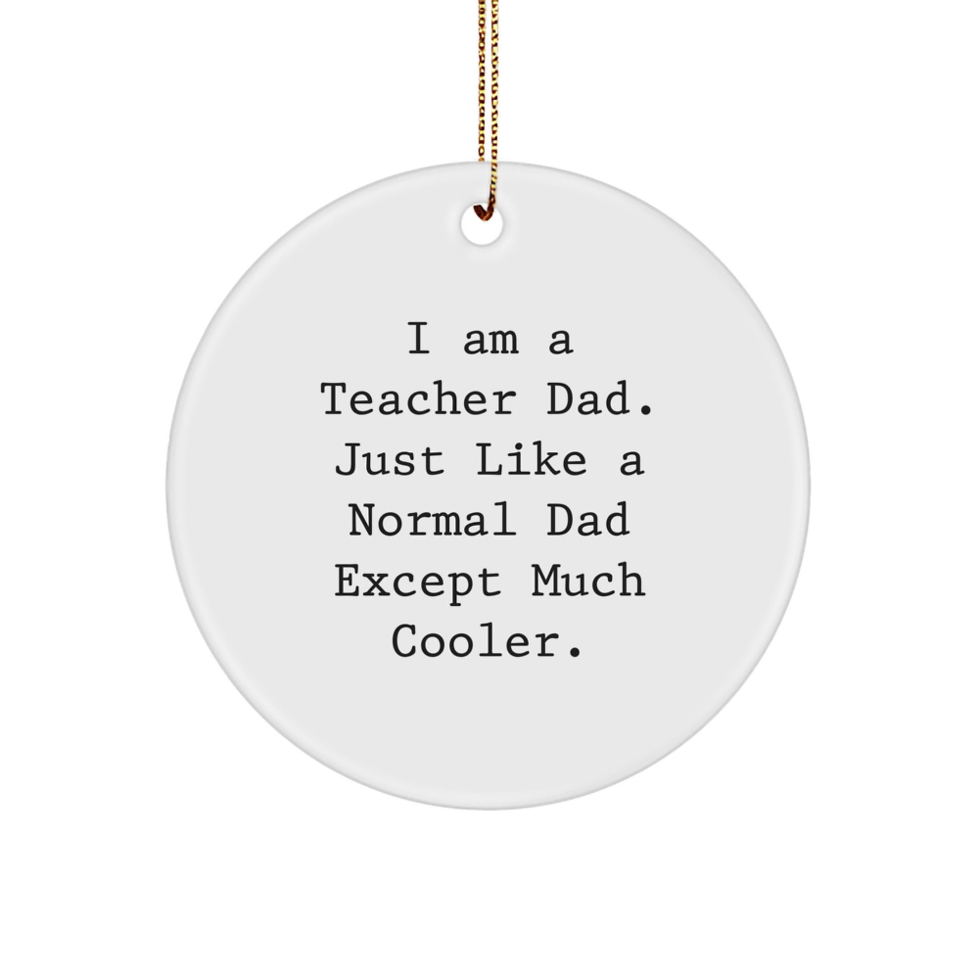 Teacher Dad Christmas Ornament Idea for Coworkers Gift Bright Holiday - Image 1
