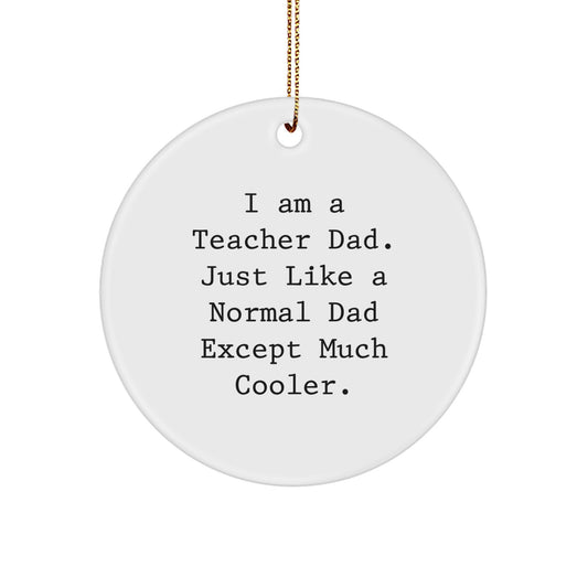Teacher Dad Christmas Ornament Idea for Coworkers Gift Bright Holiday - Image 1