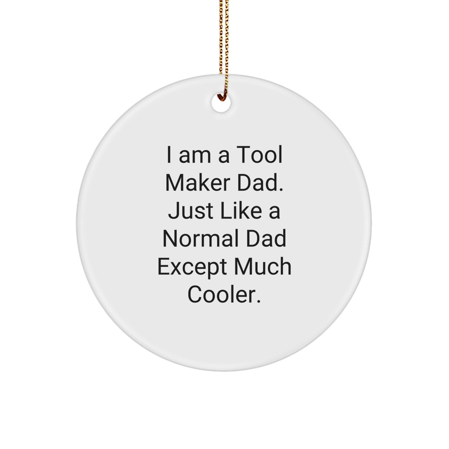 Cool Tool Maker Dad Novelty Christmas Ornament Gift for Friends - Image 1