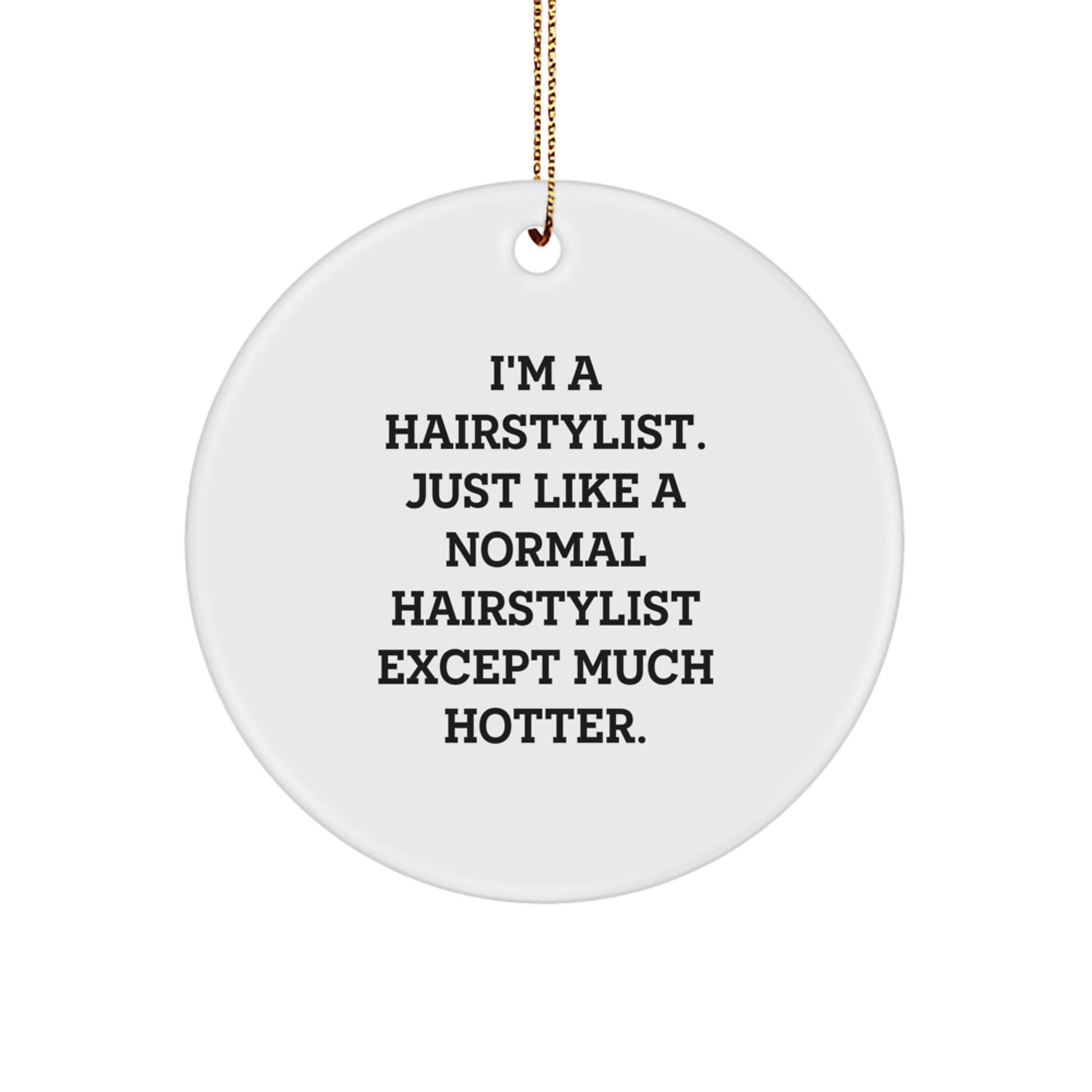 Hot Hairstylist Christmas Circle Ornament Gifts from Friends for Family Members - Image 1