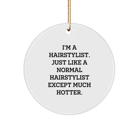 Hot Hairstylist Christmas Circle Ornament Gifts from Friends for Family Members - Image 1