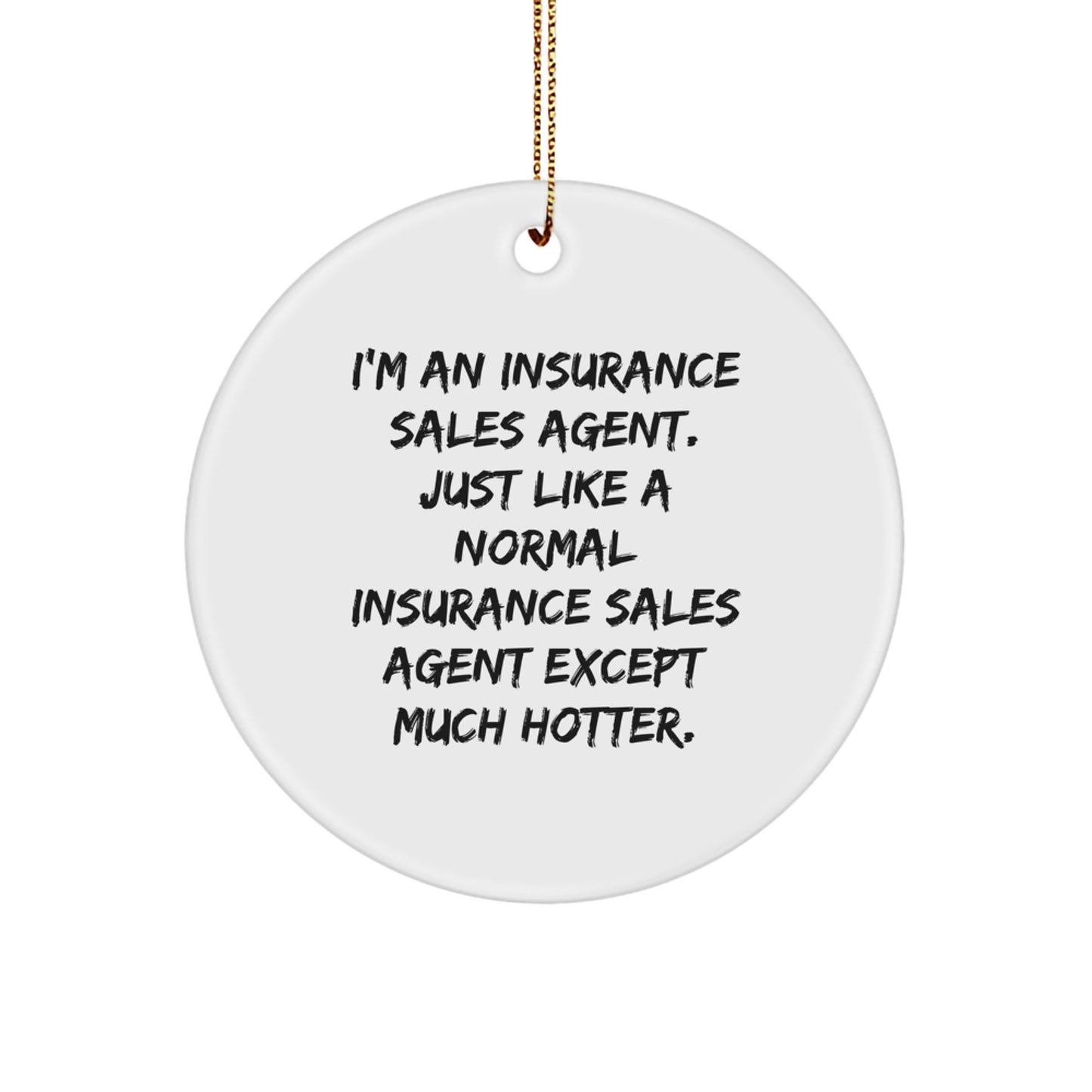 Unique Christmas Unique Gifts for Insurance Sales Agent, Funny Circle Ornament, Gifts from Men, Women, Friends, Coworkers, Family, for Insurance Sales Agent - Image 1