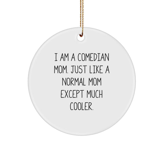 Comedian Mom Circle Ornament Treasure for Family Christmas Gift - Image 1