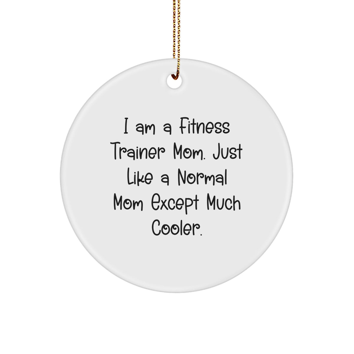 Witty Christmas Ornament Gift for Friends A Fitness Trainer Mom's - Image 1