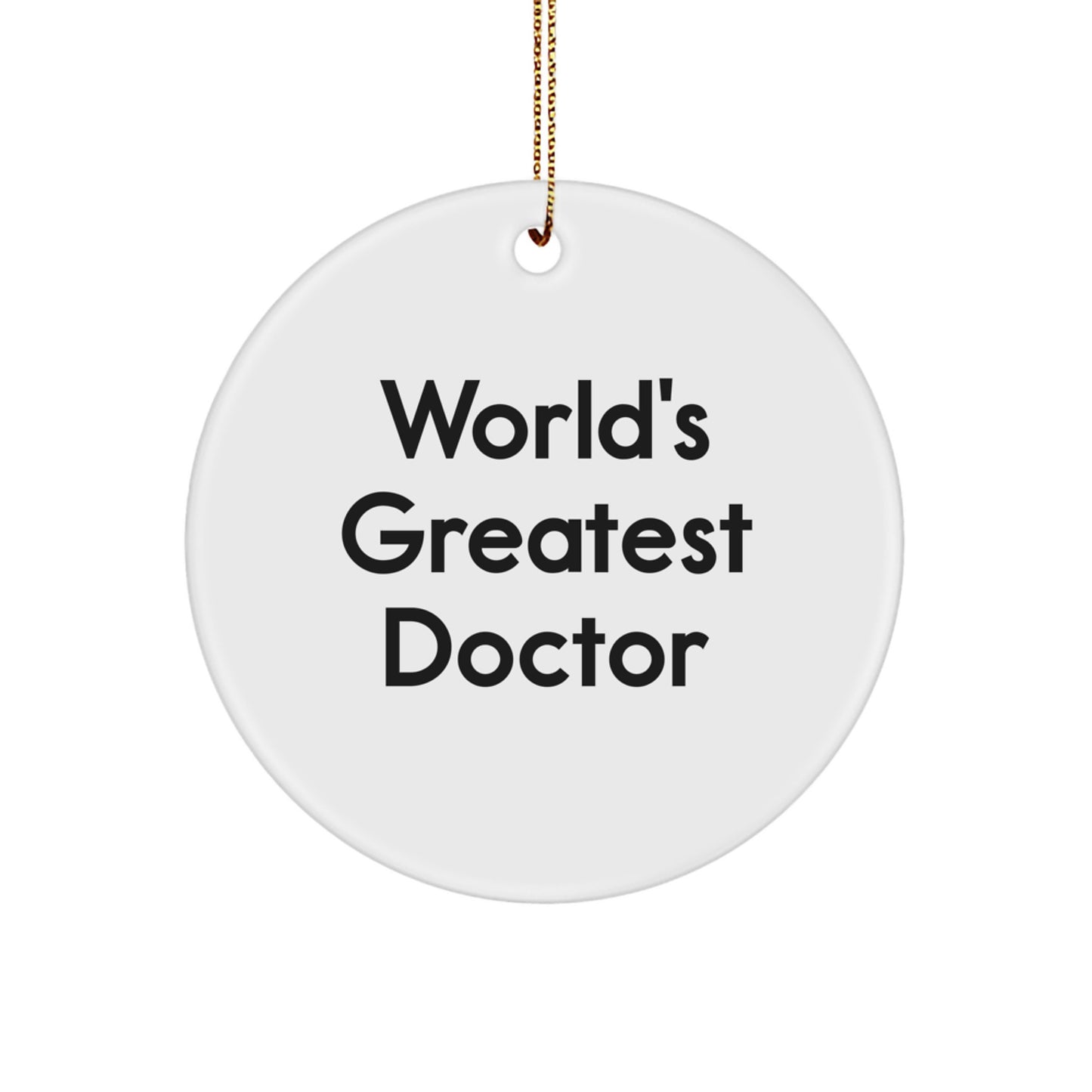 Funny World's Greatest Doctor Circle Ornament Gifts for Men Friends from Family - Image 1