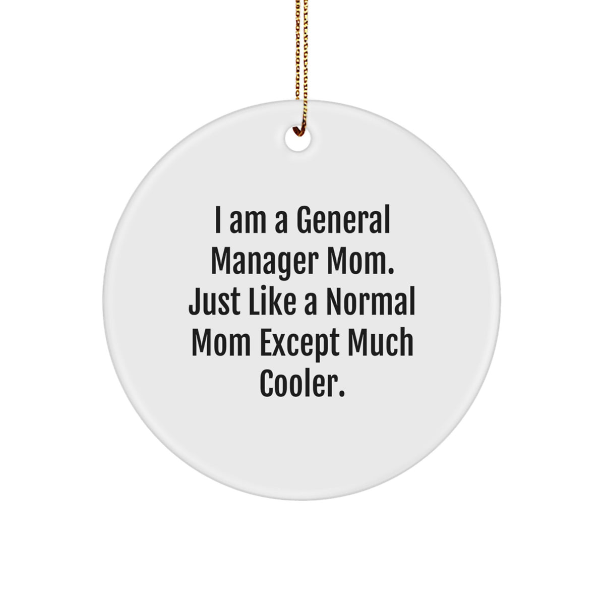 Cool Mom General Manager Circle Christmas Ornament Gift for Friends - Image 1