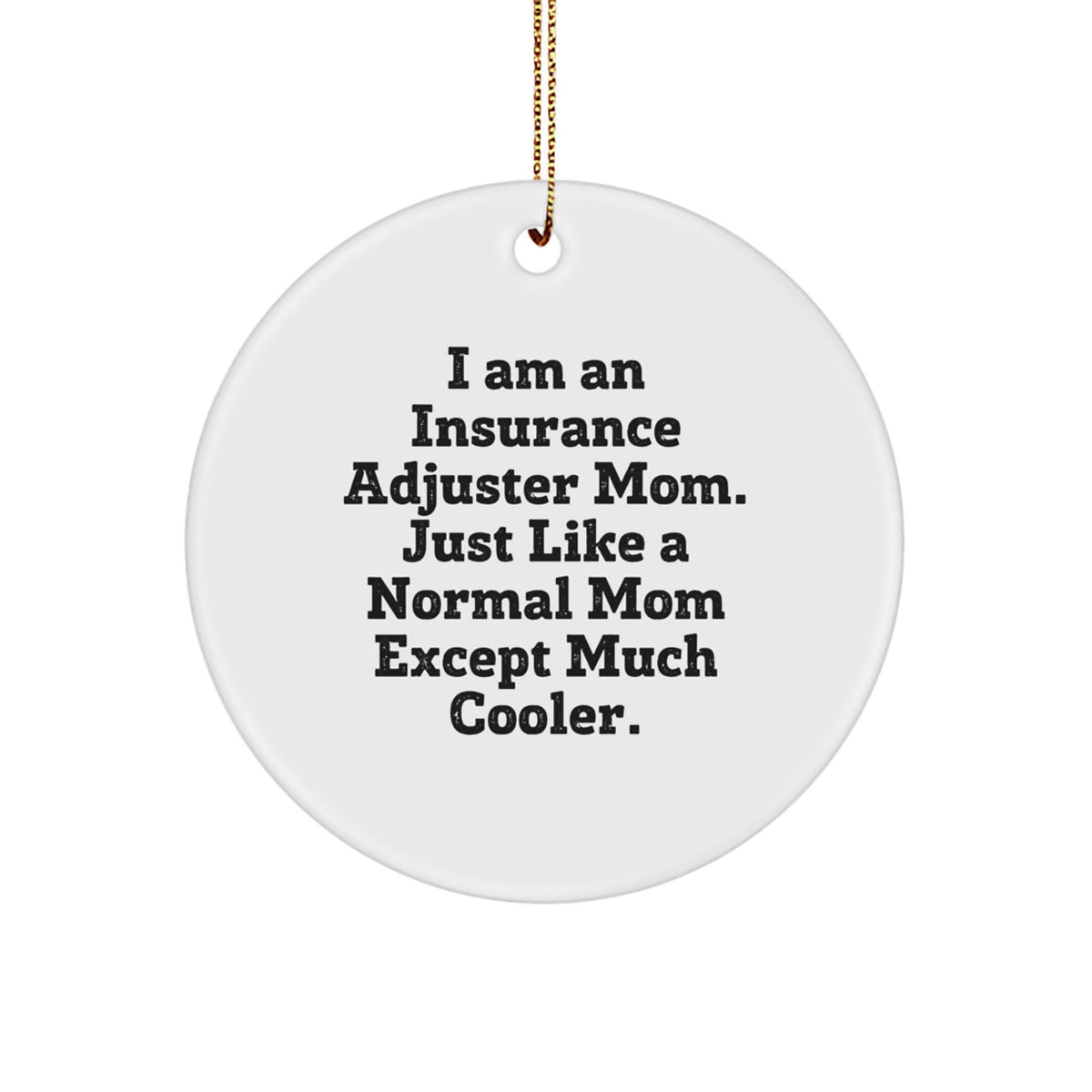 Christmas Gift for Her Insurance Adjuster Mom Ornament Present - Image 1