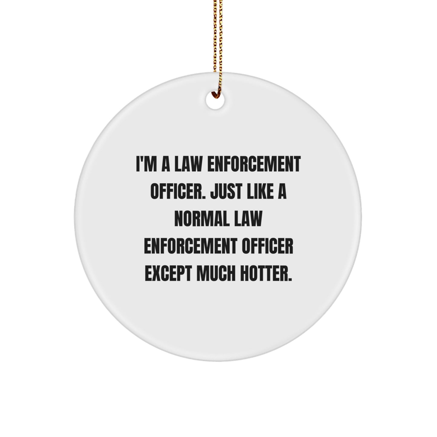 Funny Law Enforcement Officer Gifts for Men - Law Enforcement Officer Christmas Unique Ornaments for Family Friends - Image 1
